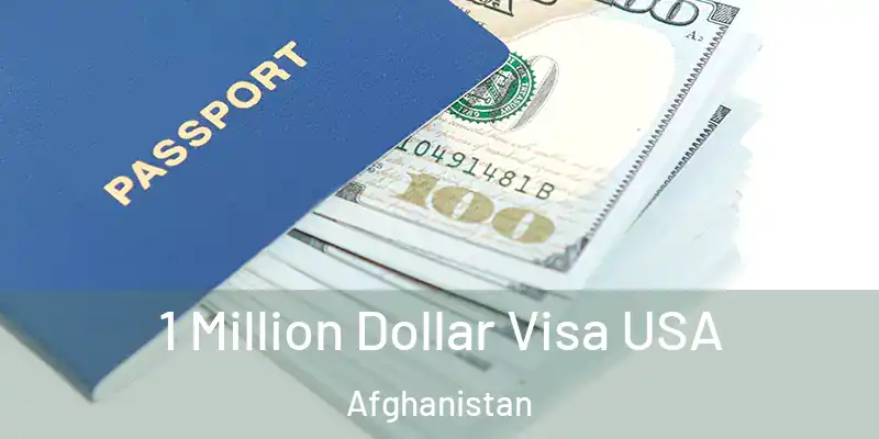  1 Million Dollar Visa USA Afghanistan