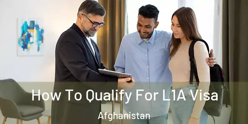  How To Qualify For L1A Visa Afghanistan