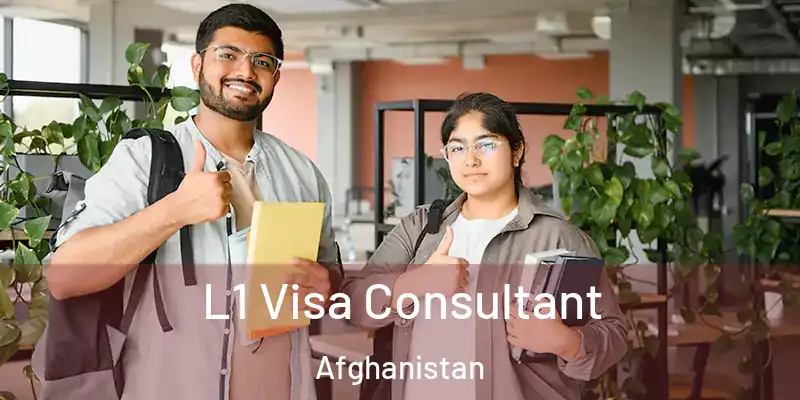  L1 Visa Consultant Afghanistan