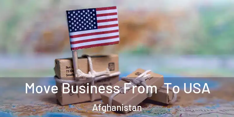 Move Business From To USA Afghanistan