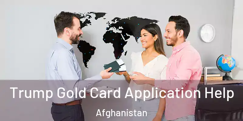  Trump Gold Card Application Help Afghanistan