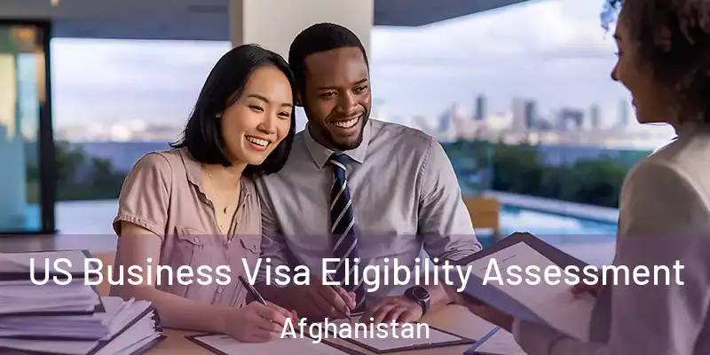  US Business Visa Eligibility Assessment Afghanistan