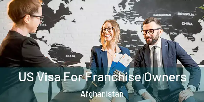  US Visa For Franchise Owners Afghanistan