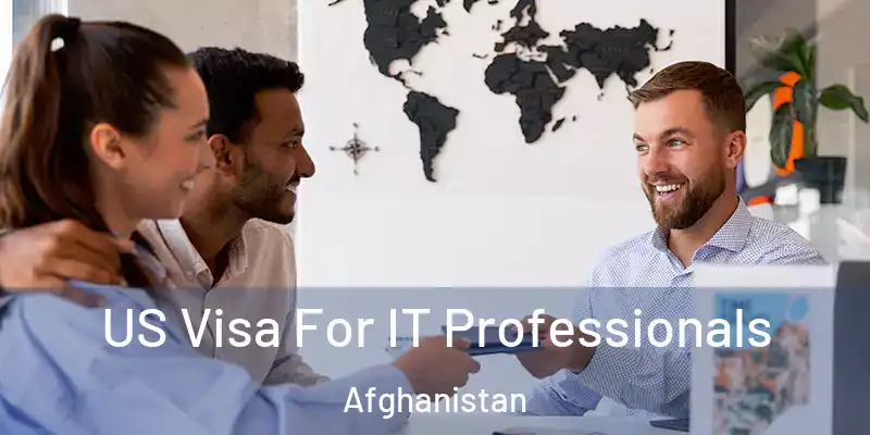  US Visa For IT Professionals Afghanistan