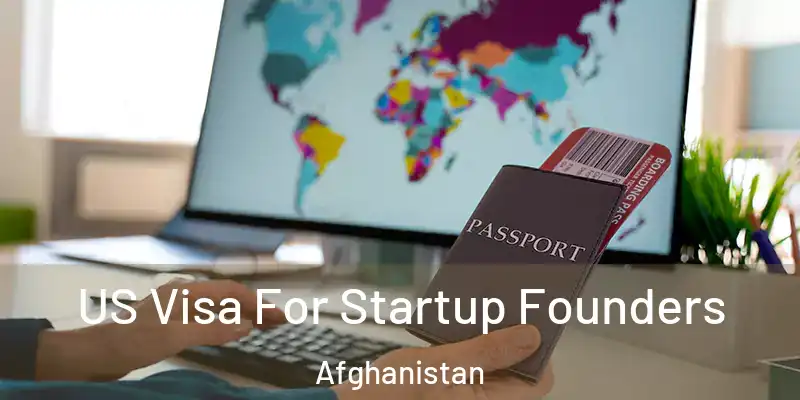  US Visa For Startup Founders Afghanistan