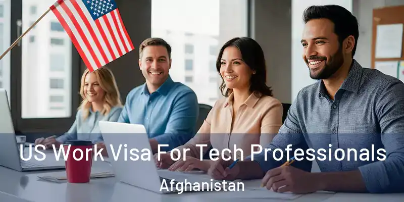  US Work Visa For Tech Professionals Afghanistan